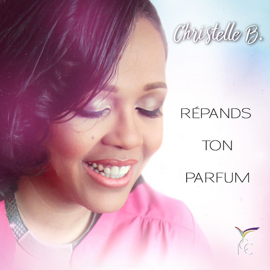 Écouter Répands Ton Parfum De Christelle B - Album - Gospel — TopChrétien