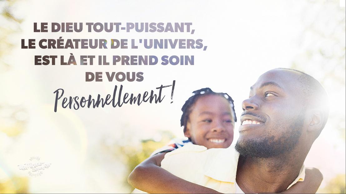 Mon ami(e), Dieu prend soin de vous