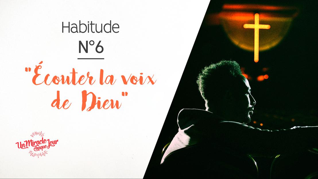 Écoutez la voix de Dieu (habitude n° 6)