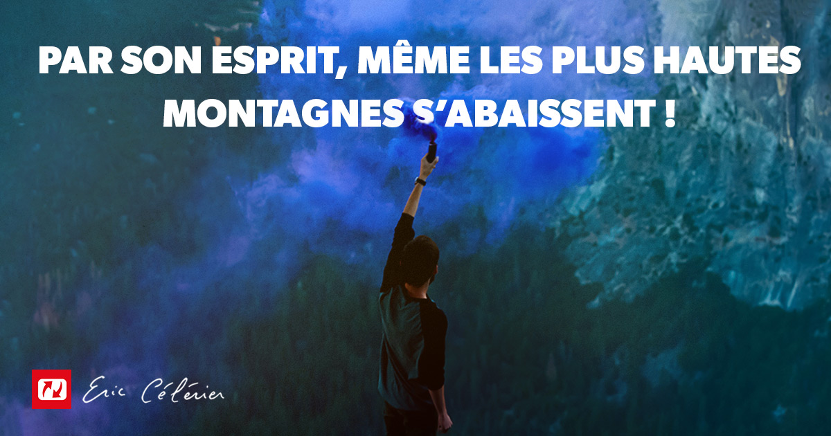 Par son Esprit, et par rien d’autre, Mon ami(e) !