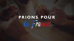 Relevons le défi : Prions pour la France