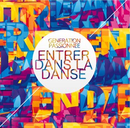 Entrer dans la danse - Génération passionnée