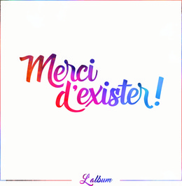 Merci d'exister