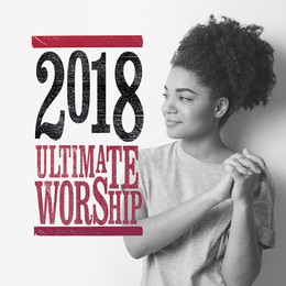 Ultimate worship 2018 - Disc 1 et 2
