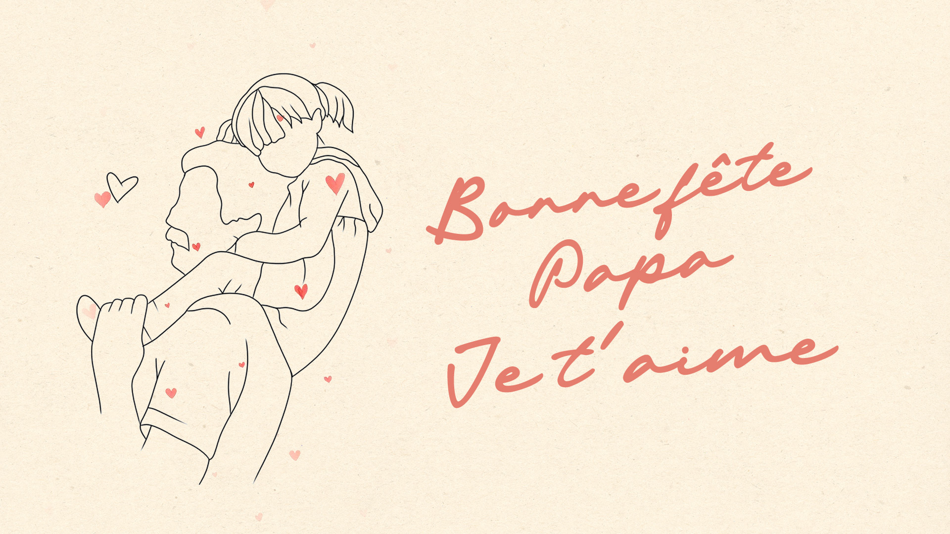 Bonne fête papa - Je t'aime
