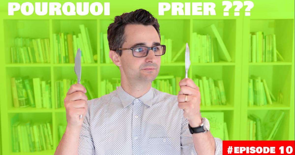 Pourquoi prier ? - TopTV