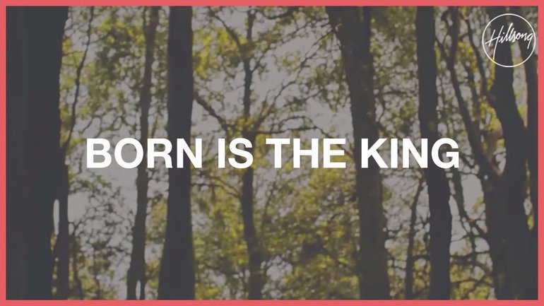 Hillsong - Born Is The King (It's Christmas)