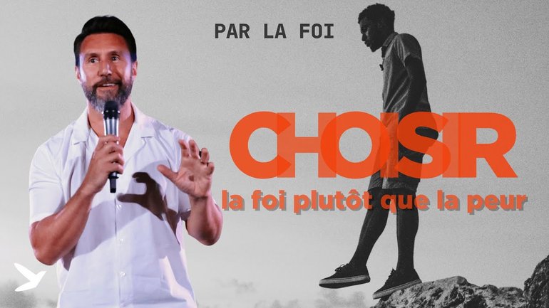 Choisir la foi plutôt que la peur //  C'est par la foi - partie 1 // Salvatore Chiazza