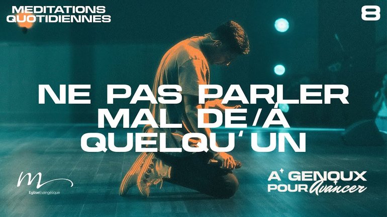 Ne pas parler mal de/à quelqu’un - À Genoux Méditation 8 - Jean-Pierre Civelli