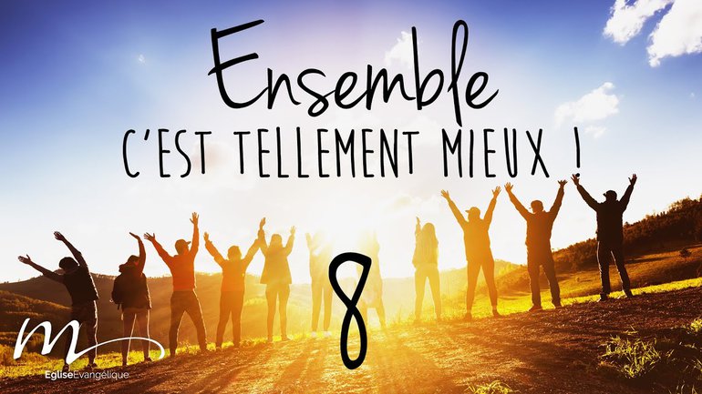 Ensemble Méditation 8 - Ephésiens 1.4-5 - Église M