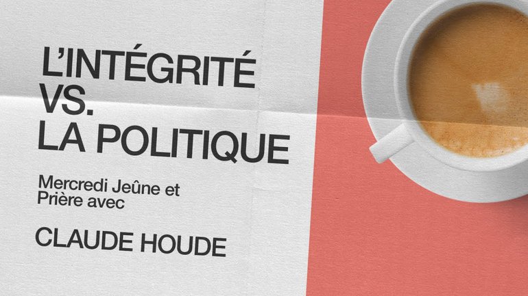 18 Novembre 2020 _L'intégrité vs. la politique _Claude Houde