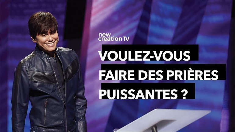 Comment prier et en voir les résultats | Joseph Prince | New Creation TV Français