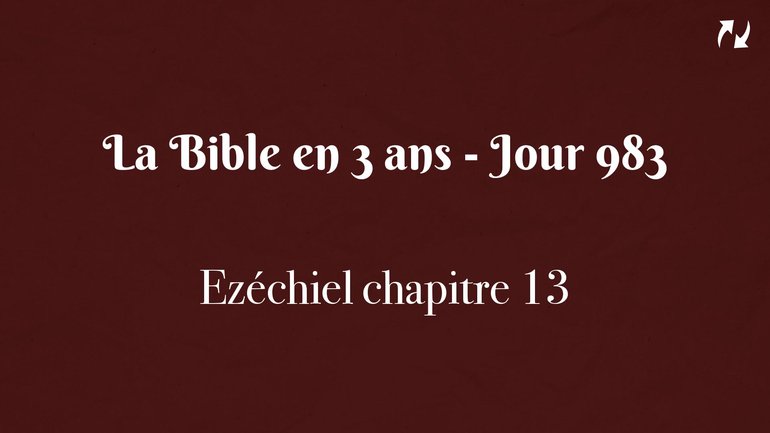 La Bible en 3 ans - Jour 983