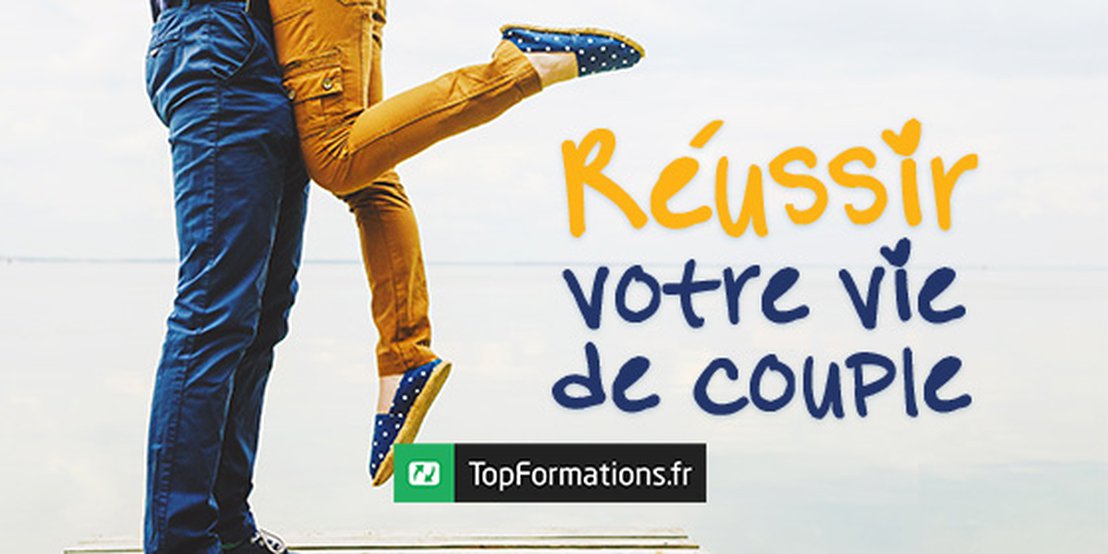 Réussir votre vie de couple