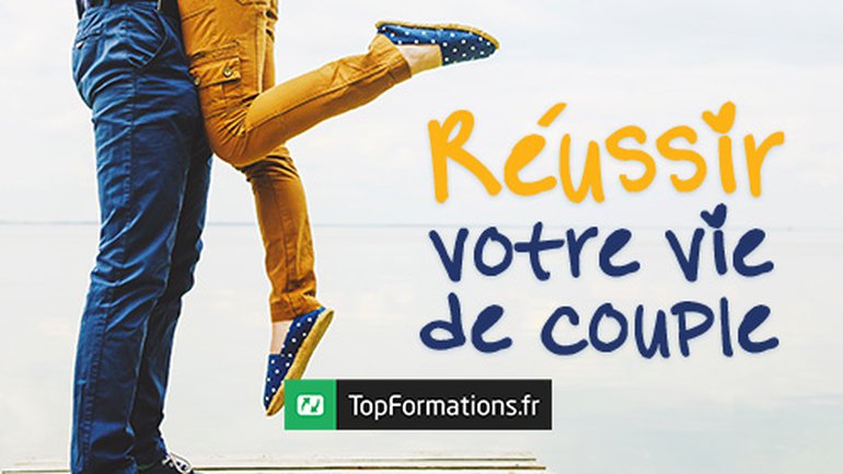 Réussir votre vie de couple
