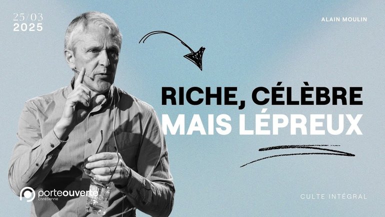 Riche, célèbre, mais lépreux - Alain Moulin [25/03/2025]