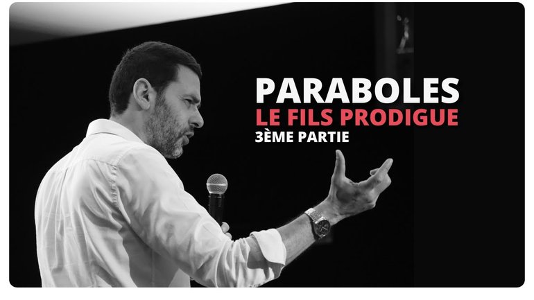 Paraboles - Le Fils Prodigue 3eme partie - Olivier Comtesse