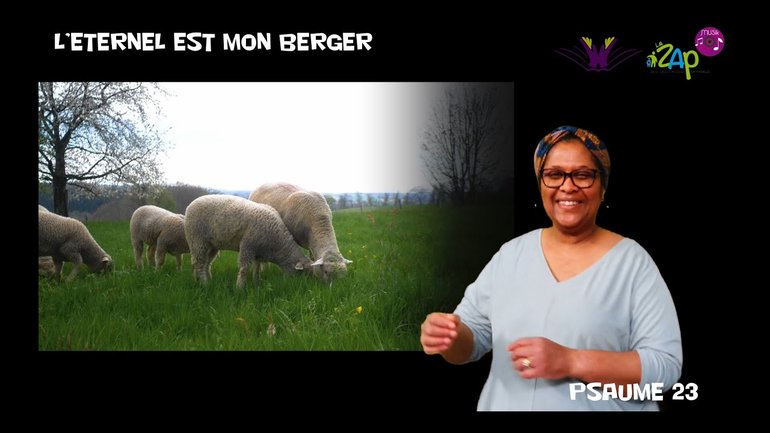 L'ETERNEL EST MON BERGER - Psaume 23 - LSF