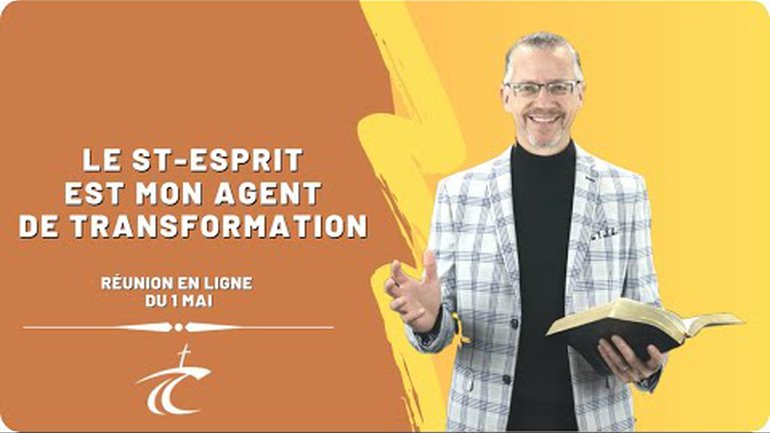 Le St-Esprit est mon agent de transformation -- Réunion du CCDM dimanche 1 mai