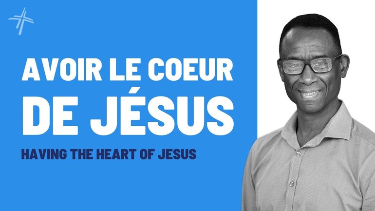 AVOIR LE COEUR DE JÉSUS | FABIEN LARHUBARBE | 06/10/2024
