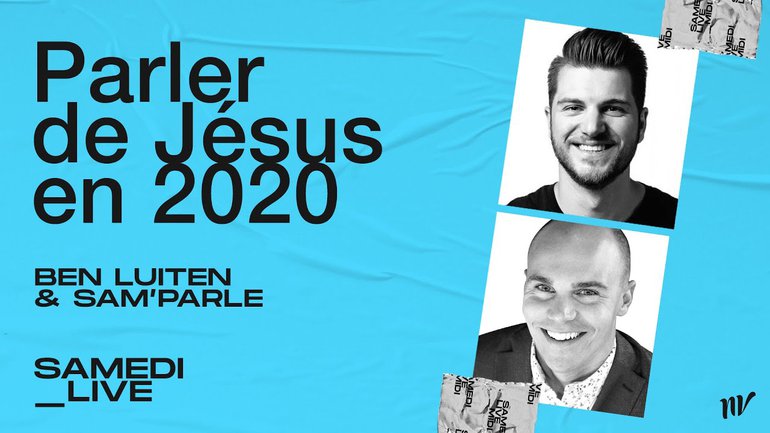 Parler de Jésus en 2020 _Ben Luiten et Sam'Parle +