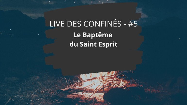 LIVE DES CONFINES #5 - Le Baptême du Saint Esprit Feat Leana