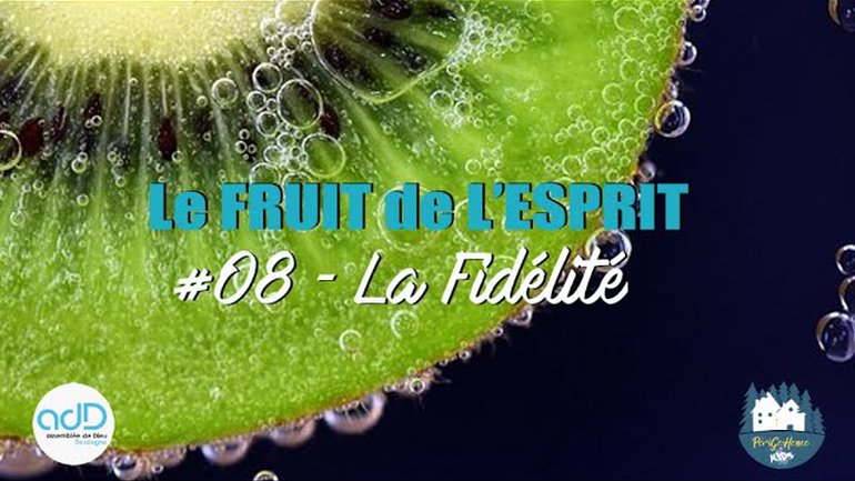 Fruit de l'Esprit - #08 La Fidélité