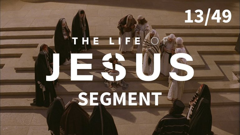 Témoins du Fils de Dieu | La vie de Jésus | 13/49