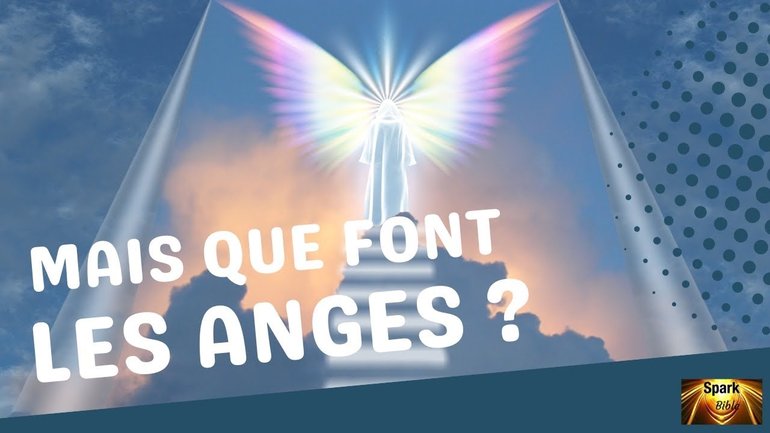 Mais que font les anges? Pasteur Serge et Fabienne Herrbrech #sparkbible