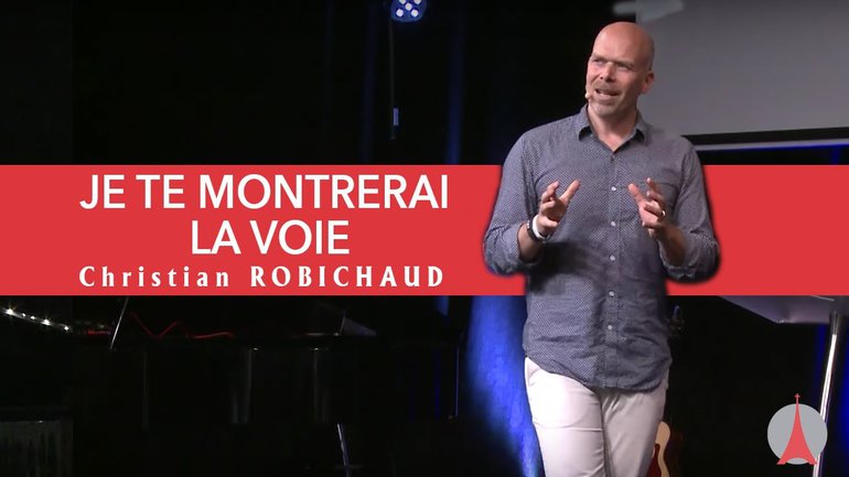 Je te montrerai la voie - partie 3 - Christian ROBICHAUD