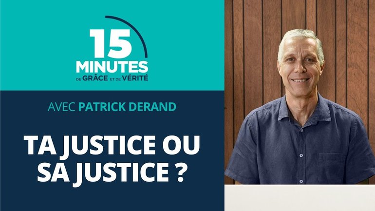 Ta justice ou sa justice ? | Le chrétien face à l'injustice #9 | Patrick Derand