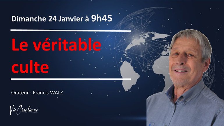 Le véritable culte - Francis WALZ
