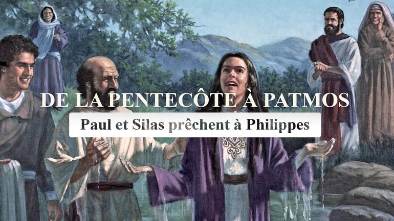 Paul et Silas prêchent à Philippes l De la Pentecôte à Patmos l Épisode 6