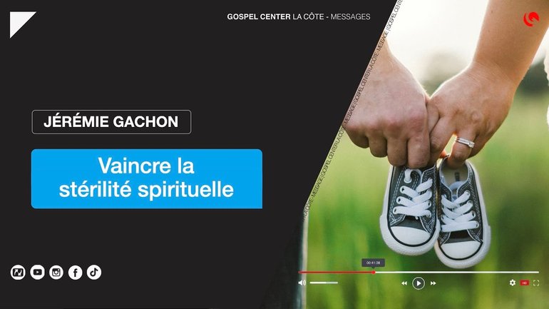 Jérémie Gachon - Vaincre la stérilité spirituelle