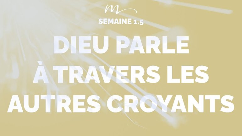 Dieu parle à travers les autres croyants   Écoute ! Méditation 5 - Jérémie Chamard