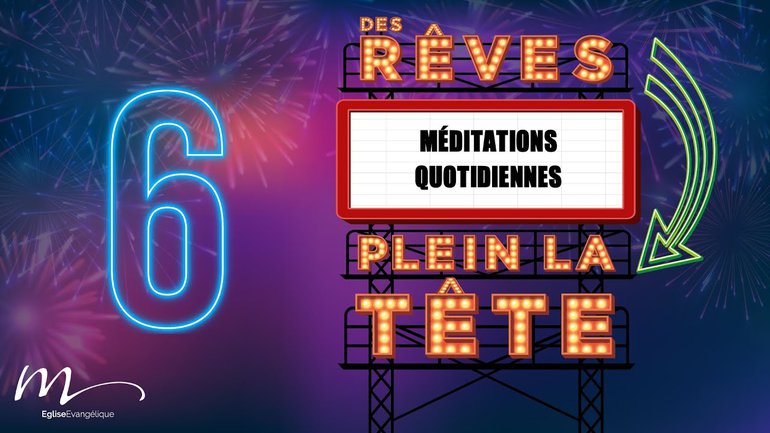 Des Rêves Méditation 6 - Éphésiens 3.20-21 - Église M
