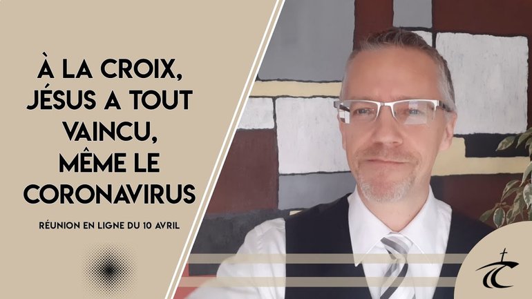 À la croix, Jésus a tout vaincu, même le coronavirus