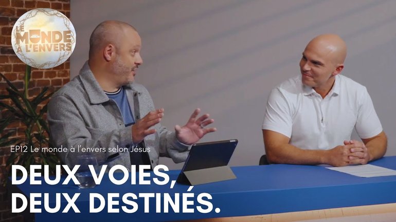 Deux voies, deux destinés / Série Le monde à l'envers selon Jésus EP12 / HBN