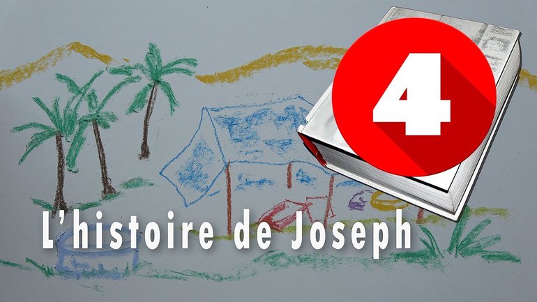 L'histoire de Joseph (4/4)