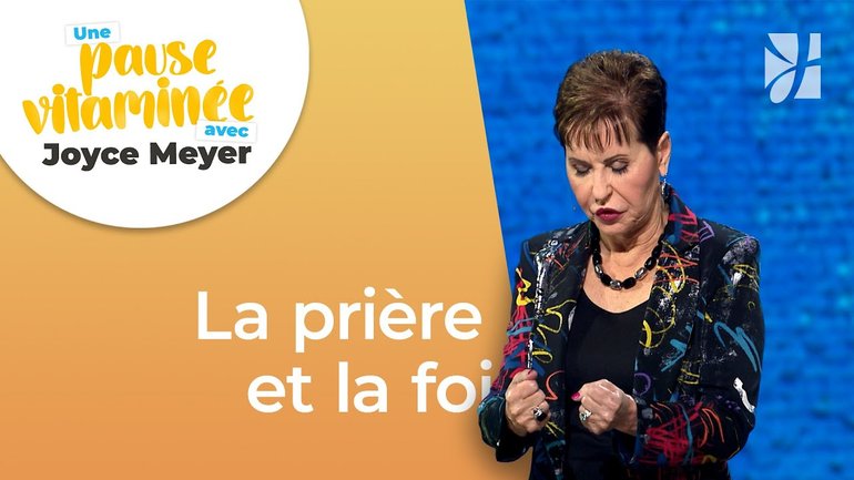 Pause vitaminée avec Joyce - Comment faire grandir notre foi : la prière - Gérer mes émotions