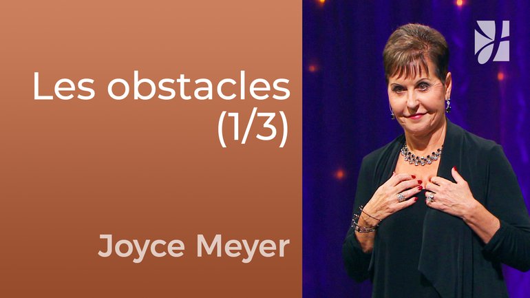 Les obstacles à l'exaucement des prières (1/3) - Joyce Meyer - Fortifié par la foi