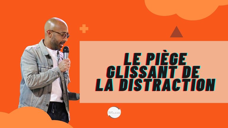 Le piège glissant de la distraction - Laurent Ruppy