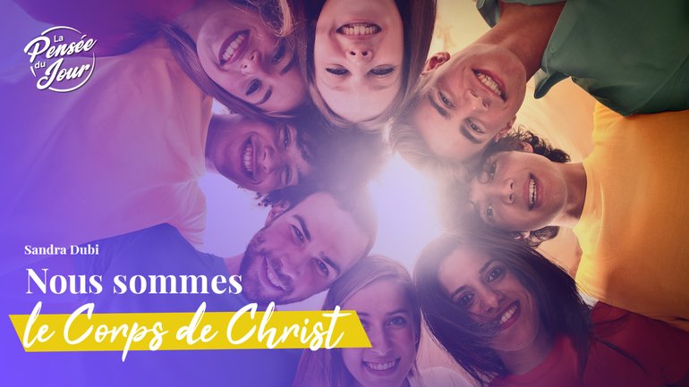 Nous sommes le Corps de Christ