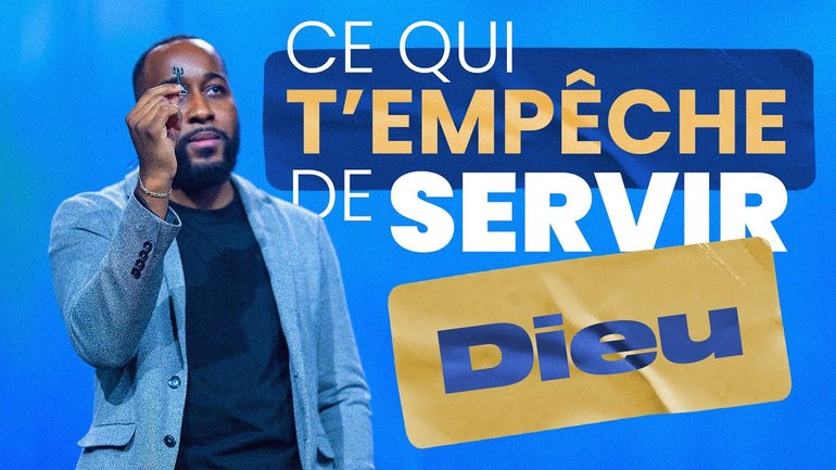 Ce qui t’empêche de servir Dieu ! - Stéphane Oyono