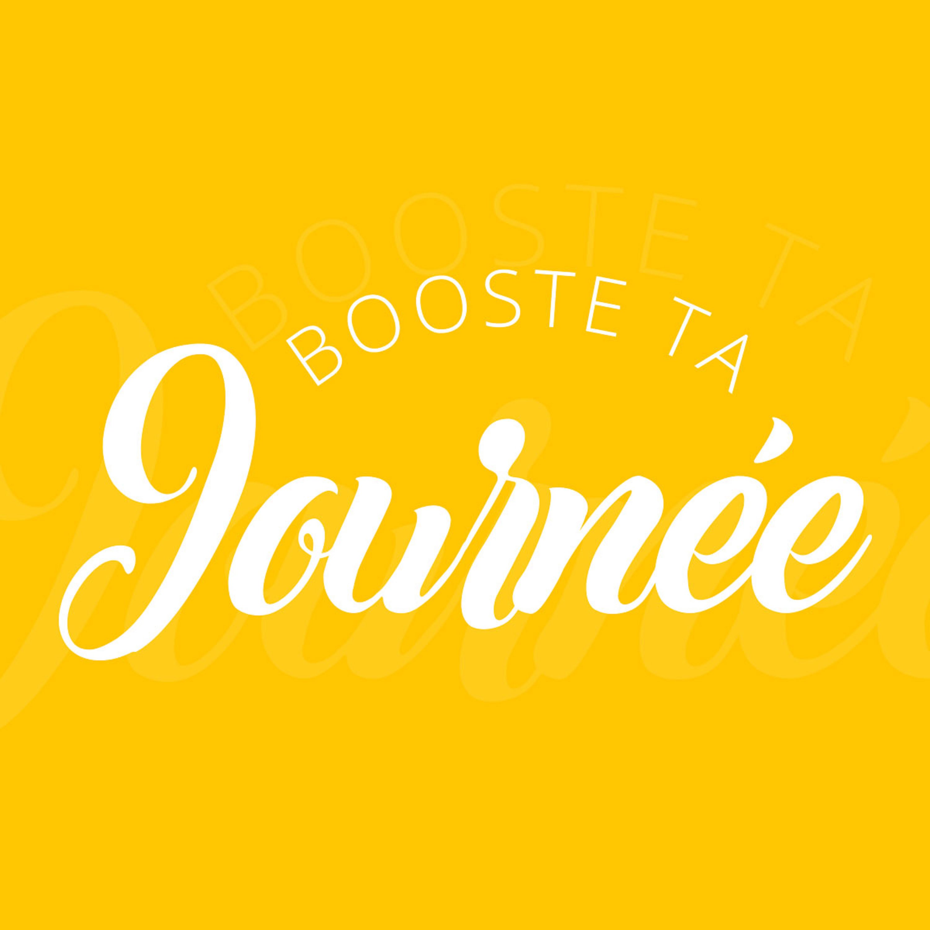 Booste ta journée