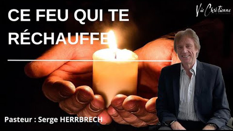 CE FEU QUI TE RÉCHAUFFE - Serge Herrbrech