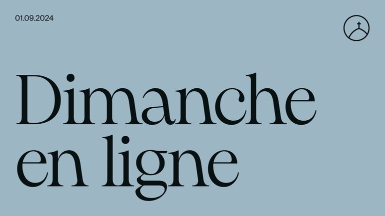 la Chapelle en ligne - Dimanche 24 août