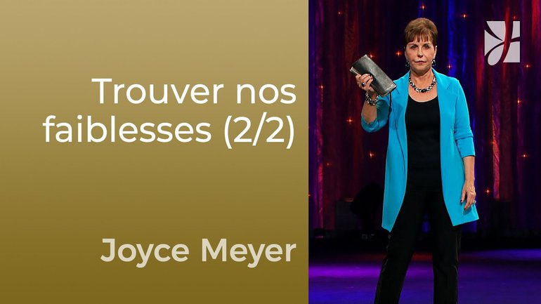 Reconnaissez vos angles morts (2/2) - Joyce Meyer - Maîtriser mes pensées