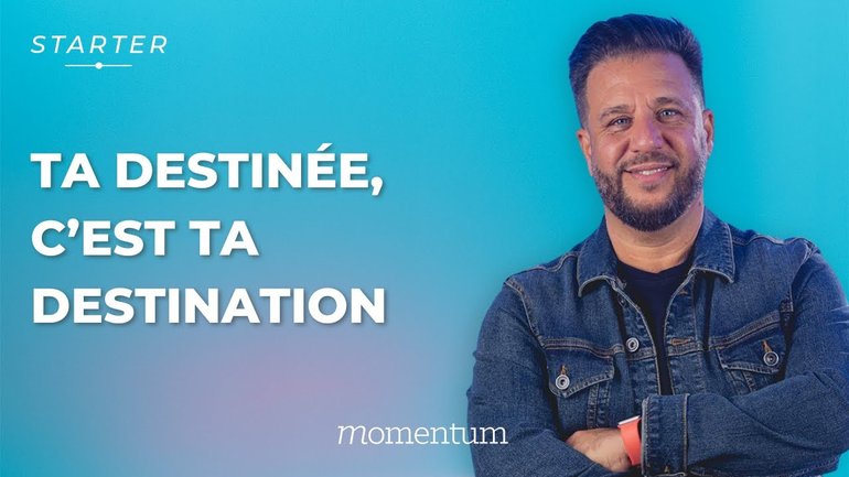 Ta destinée, c'est ta destination