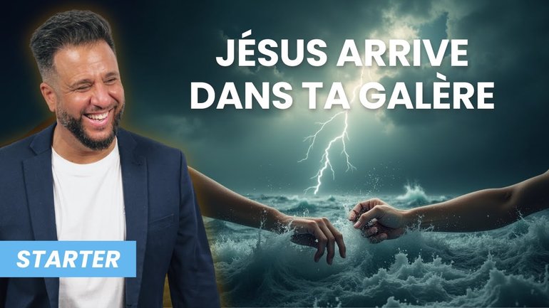 Jésus arrive dans ta galère